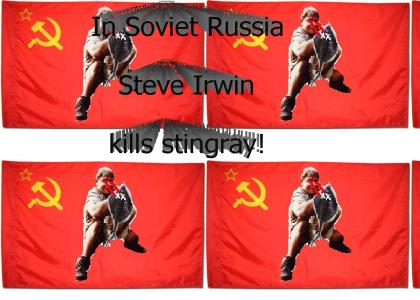 In Soviet Russia, Steve Irwin kills stingray!