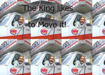 The King like to move it!