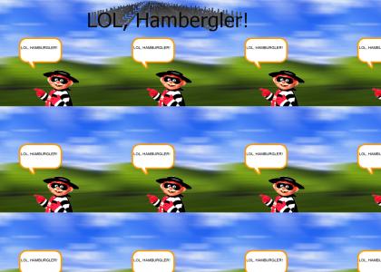 LOL, Hambergler