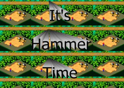 It's Hammer Time.
