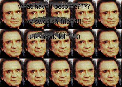 Johnny cash like swedes