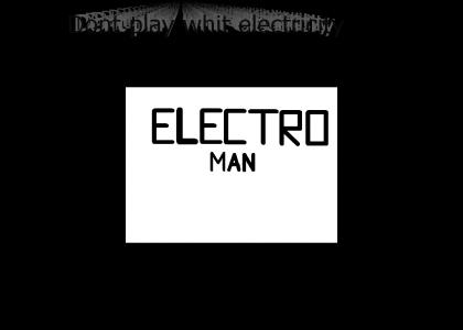 Electro man (updated, kinda)