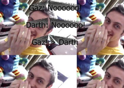 Gaz! vs Darth Vader