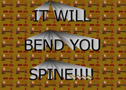SATINSOVEN WILL BEND YOU SPINE