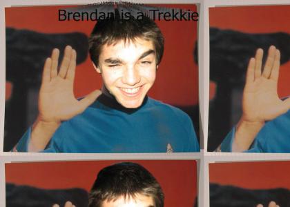 Brendan is a Trekkie