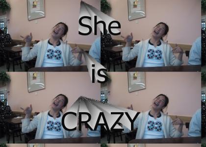 Crazy girl!