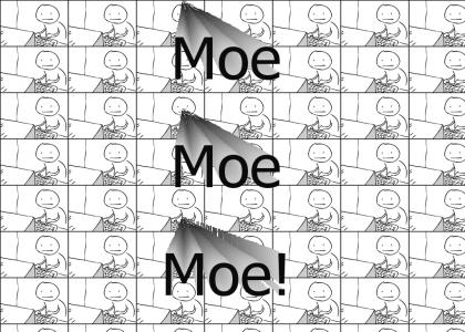 Moe Moe Moe