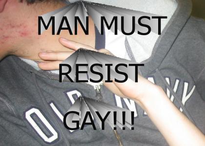 Man Must Resist Gay