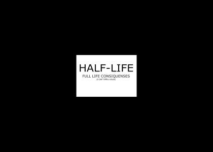Half-Life: Full-Life Consequences The Movie. Volume 1 (56k-rape, flash pre-loader, preloader fixed)