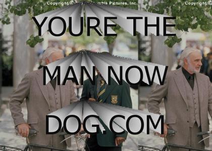You're the man now dog! (Broadband edition)