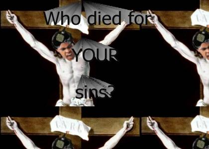 Who died for YOUR sins?