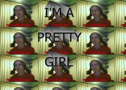 I'm a pretty girl!