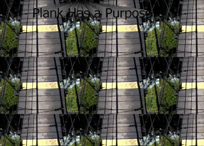 Plank Serves a Purpose