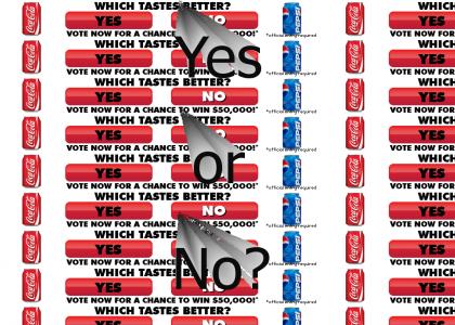 Coke vs. Pepsi (yes or no)