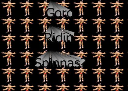 Goro Ridin' Spinnas