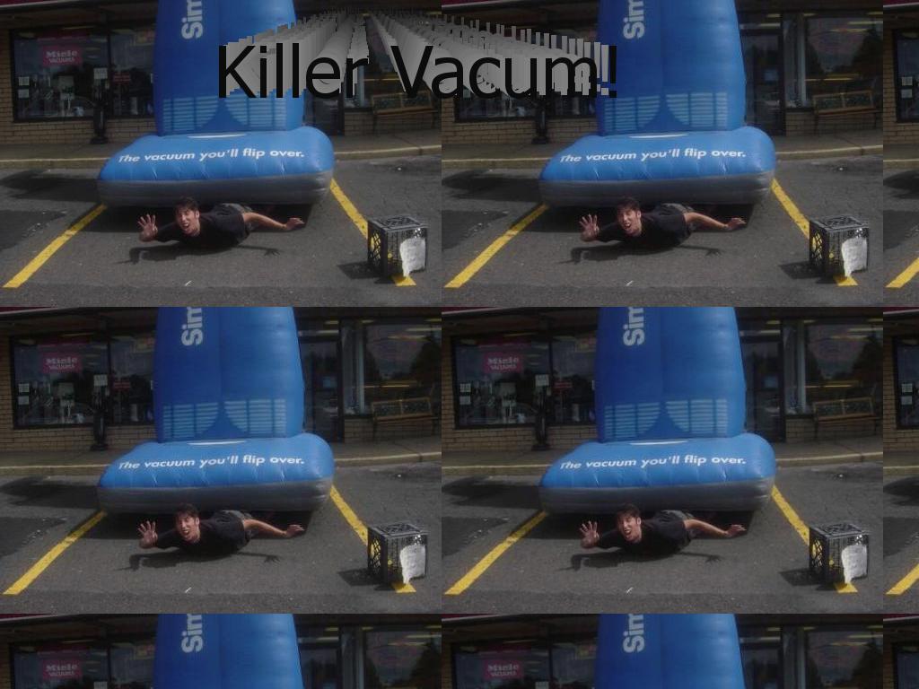 killervacum