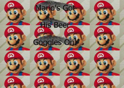 Mario's Got His Beer Goggles On!