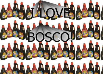 I LOVE BOSCO!