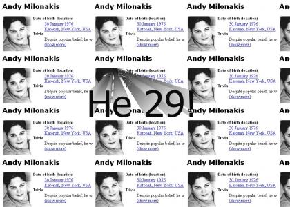 Andy Milonakis=29!