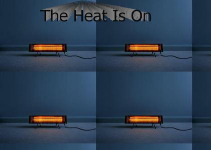 The Heat Is On