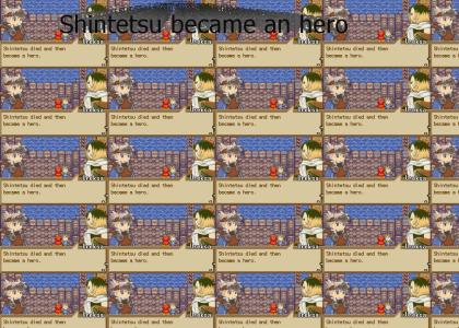 Shintetsu became an hero