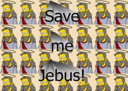 Save me Jebus!