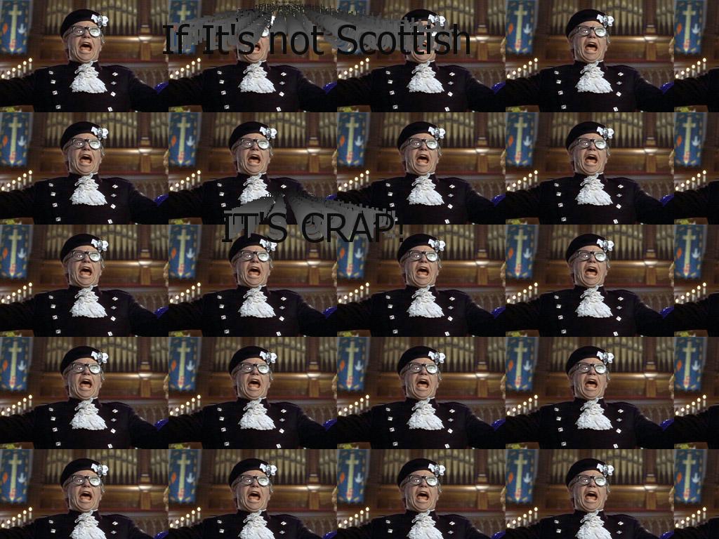 ifitsnotscottishitscrappp