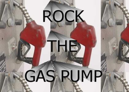 Rock the Gas Pump
