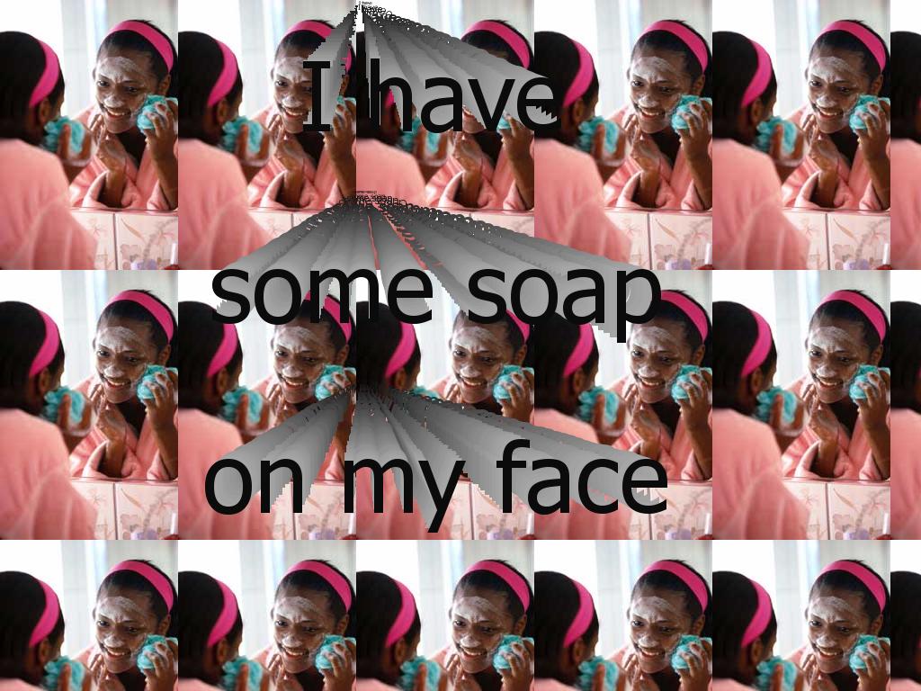 soaponmyface