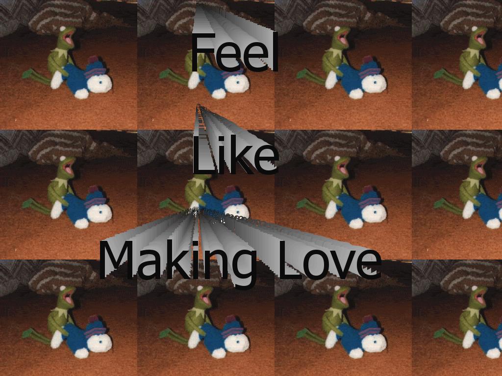 feelikemakinglove