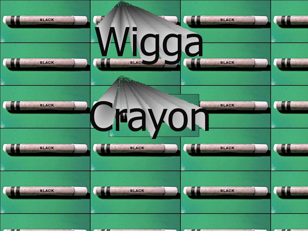 WiggerCrayon