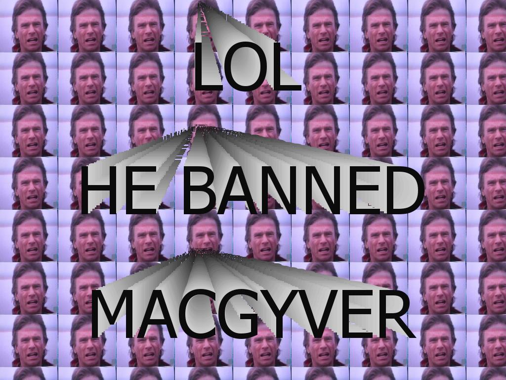 maxbannedmacgyver