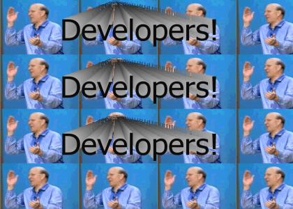 DEVELOPERS, DEVELOPERS, DEVELOPERS!!!