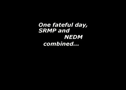 NEDM+SRMP=?