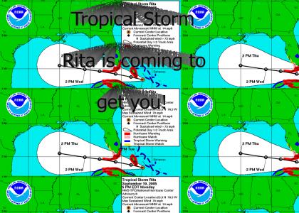 Tropical Storm Rita is coming to get you!