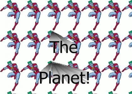 The Planet!