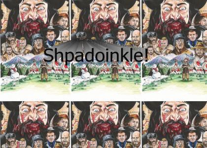 Shpadoinkle!