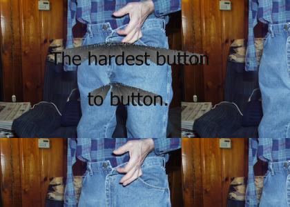 The Hardest Button to Button