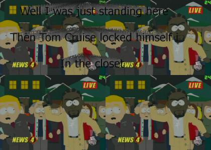 Why is Tom Cruise in the closet?