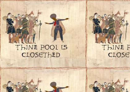 medieval pool's closed