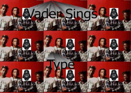 Vader Sings Type