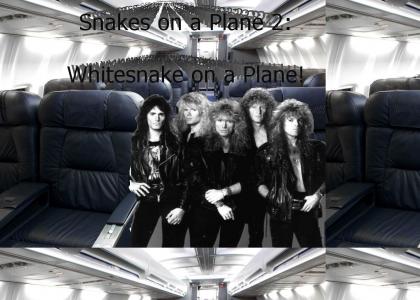 Snakes on a Plane 2: Whitesnake on a plane!