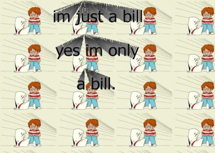 im just a bill...