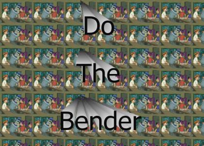 Do The Bender