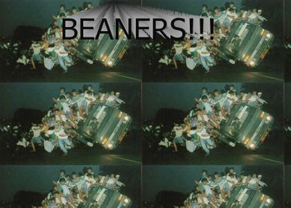 OMG BEANERS!!