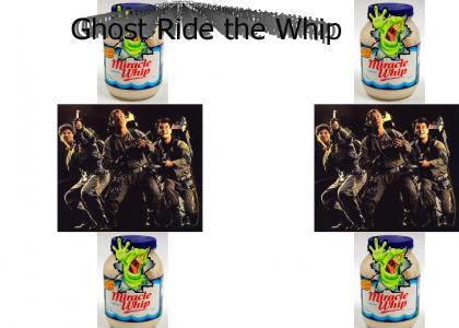 Ghost Ride the Whip (literally)