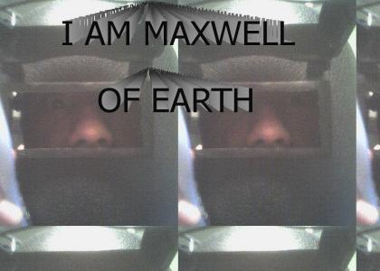 MAXWELL OF EARTH