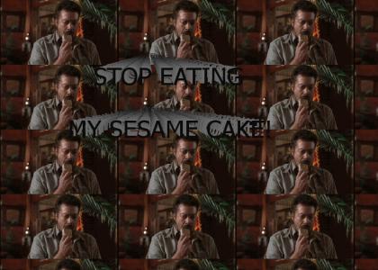 Mr. Halmoka, stop eating my sesame cake...