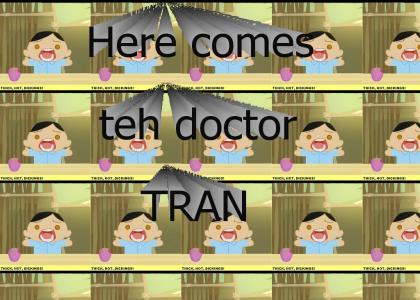 LOLZ! DR.TRAN