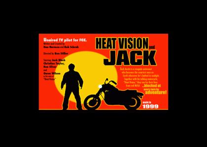 Heat Vision & Jack